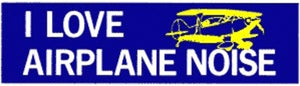 I LOVE AIRPLANE NOISE BUMPER STICKER