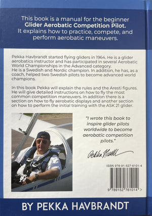 Book cover of 'Manual for the Beginner Glider Aerobatic Competition Pilot' by Pekka Havbrandt, featuring a photo of the author in a glider.
